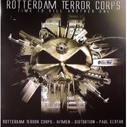 Rotterdam Terror Corps – Time To Kill Another One 
