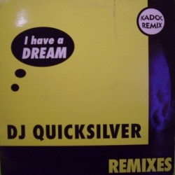 DJ Quicksilver ‎– I Have A Dream / Bellissima (Remixes) 