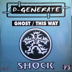  D-Generate ‎– Ghost / This Way 