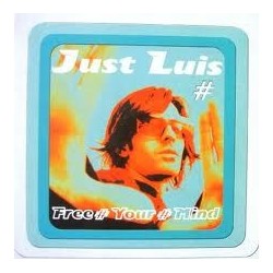 Just Luis ‎– Free Your Mind 