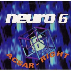 Neuro 6 ‎– Acsar Right