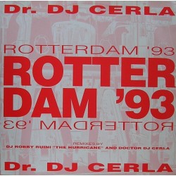 Dr. DJ Cerla - Rotterdam '93 - Remixes 