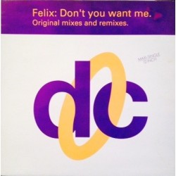 Felix ‎– Don't You Want Me (Original Mixes & Remixes.BMG ARIOLA) 
