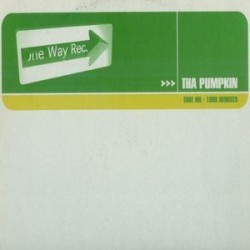 Tha Pumpkin ‎– Take Me - 1999 Remixes 