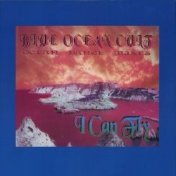 Blue Ocean Cult ‎– I Can Fly 
