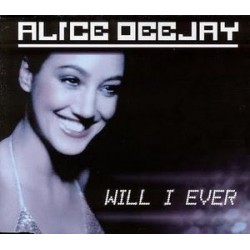 Alice Deejay ‎– Will I Ever (VALE MUSIC)