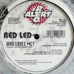 Red Led ‎– Who Loves Me