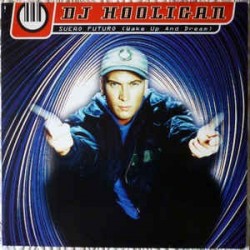 DJ Hooligan ‎– Sueño Futuro (Wake Up And Dream) 