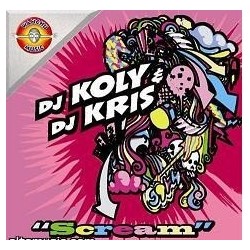 DJ KOLY & DJ KRIS - SCREAM