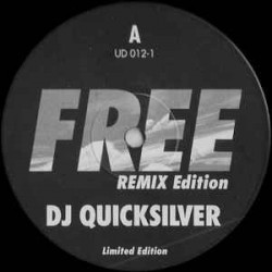 DJ Quicksilver ‎– Free (Remix Edition)