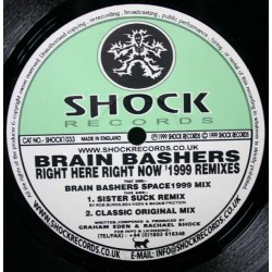 Brain Bashers ‎– Right Here Right Now (1999 Remixes) 