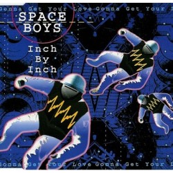 Space Boys – Inch By Inch (Gonna Get Your Love) (2 MANO,REMEMBER 90'S¡¡)