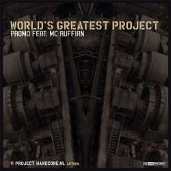 Promo Feat. MC Ruffian – World's Greatest Project (THIRD MOVEMENT,A1 BRUTAL¡¡)