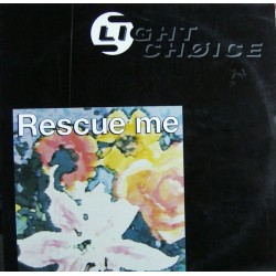 Light Choice – Rescue Me (2 MANO,REMIX DE UN CLÁSICO,CANTADITO DEL 96)