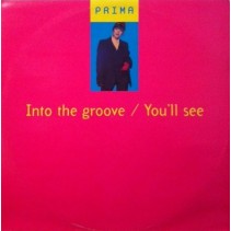 Prima  – Into The Groove / I Like It / You'll See