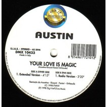 Austin  – Your Love Is Magic 