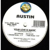 Austin  – Your Love Is Magic 