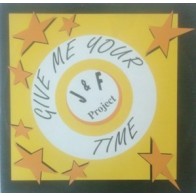 J & F Project – Give Me Your Time 