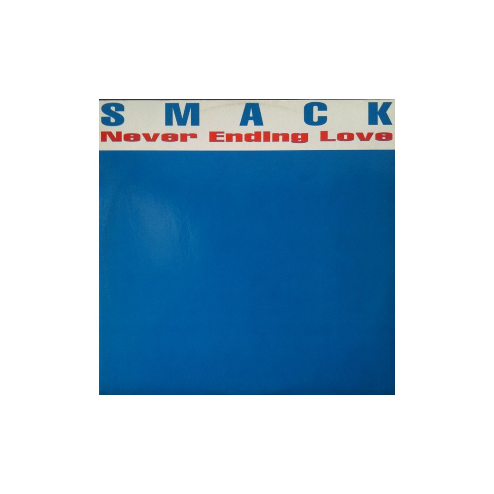 Smack  – Never Ending Love 