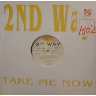 2nd Way - Take Me Now