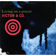 Victor & Co – Living On A Prayer