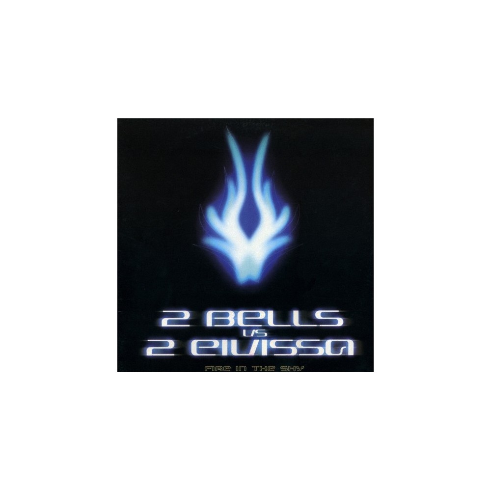 2 Bells vs. 2 Eivissa – Fire In The Sky 