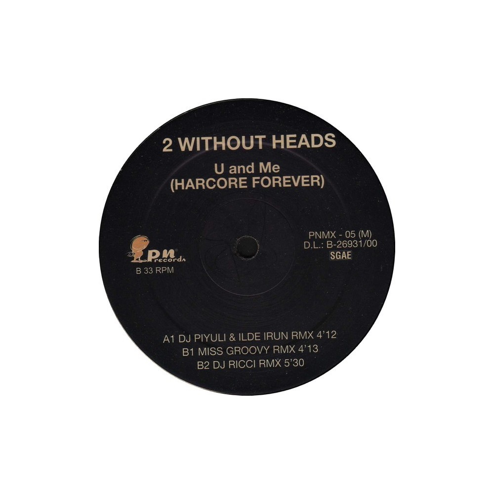 2 Without Heads – U And Me (Hardcore Forever) REMEMBER CORTE B2¡ 
