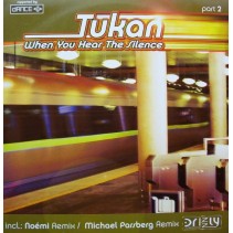 Tukan – When You Hear The Silence (Part 2 REMIX NOEMI¡¡)) 