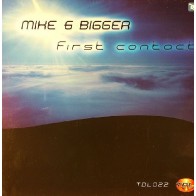 Mike & Bigger – First Contact