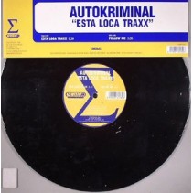 Autokriminal – Esta Loca Traxx 