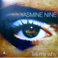 Yasmine Nine – Tel My Why 