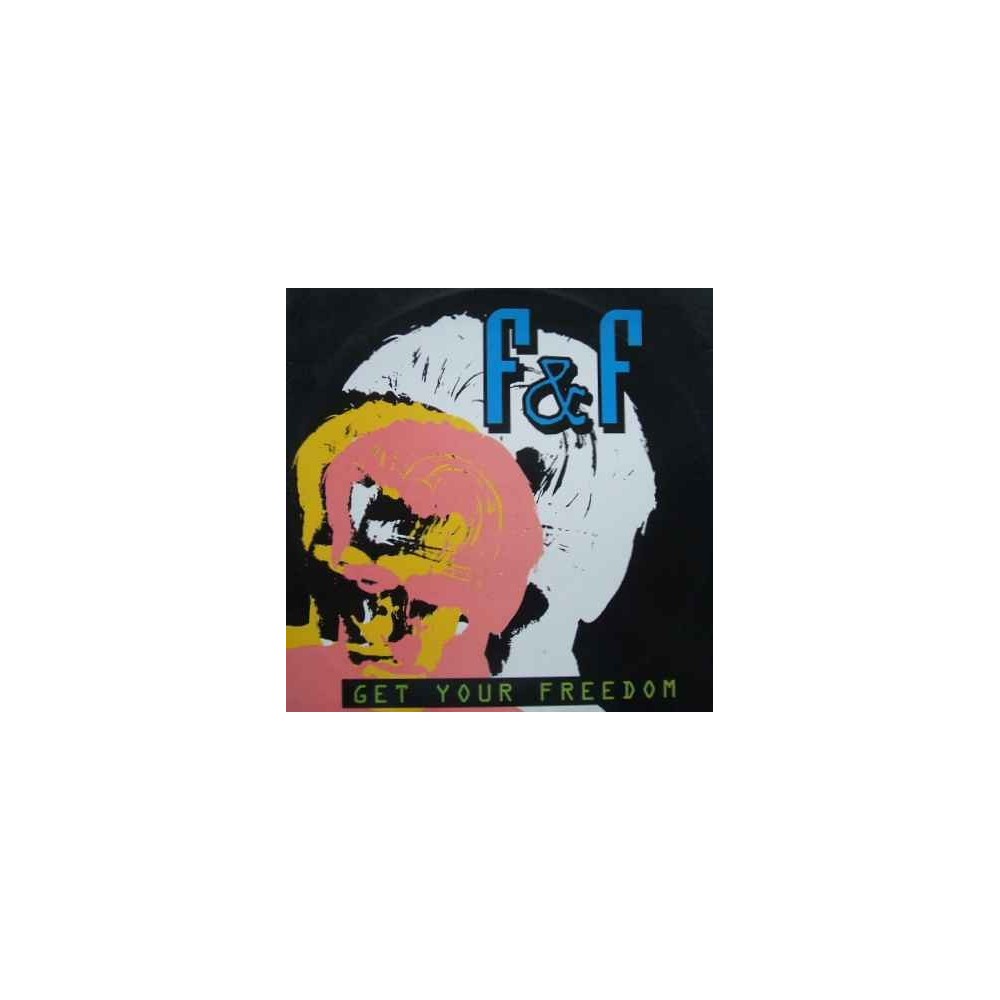 F & F – Get Your Freedom 