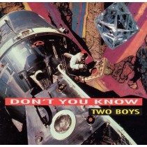 Two Boys – Don't You Know 