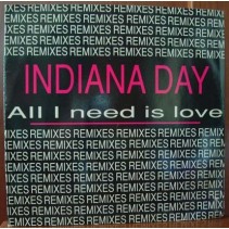 Indiana Day – All I Need Is Love (Remixes) 