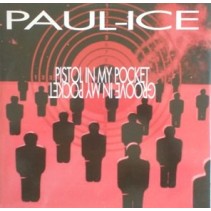 Paul Ice – Pistol In My Pocket / Groove In My Pocket 
