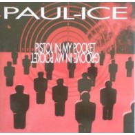 Paul Ice – Pistol In My Pocket / Groove In My Pocket 