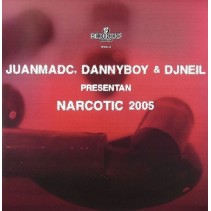 Juanma DC, Danny Boy* & DJNeil* - Narcotic 2005