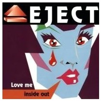 Eject – Love Me Inside Out 