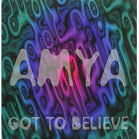 Amya – Got To Believe 