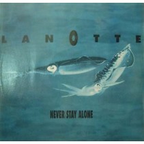 Lanotte – Never Stay Alone 