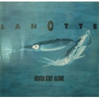 Lanotte – Never Stay Alone 