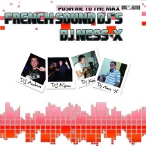 FRENCH SOUND DJS & DJ NESS X - Push Me To The Max