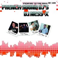 FRENCH SOUND DJS & DJ NESS X - Push Me To The Max
