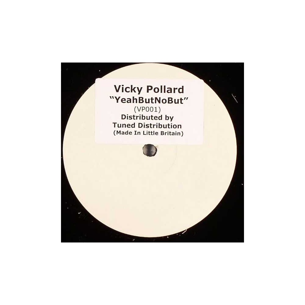 Vicky Pollard - YeahButNoBut8BASE HARDHOUSE BRUTAL¡¡ COPIA UNICA¡¡)