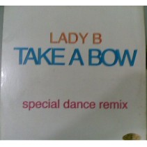 Lady B  – Take A Bow (Special Dance Remix) 
