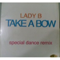 Lady B  – Take A Bow (Special Dance Remix) 