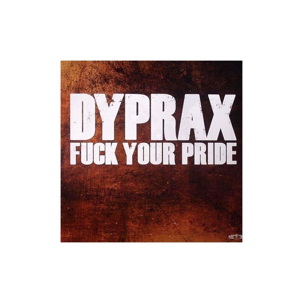 Dyprax – Fuck Your Pride 