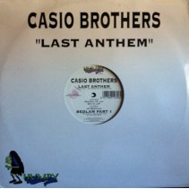 Casio Brothers – Last Anthem