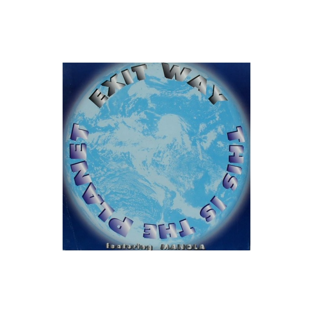 Exit Way ‎– This Is The Planet 