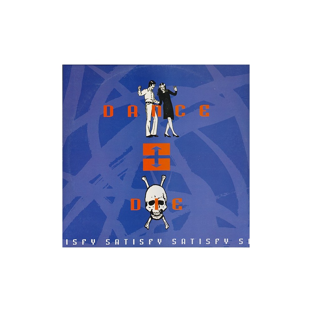 Dance Or Die  ‎– Satisfy 